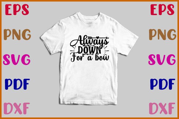 Always Down for a Bow Svg