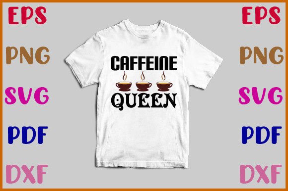 Caffeine Queen Svg