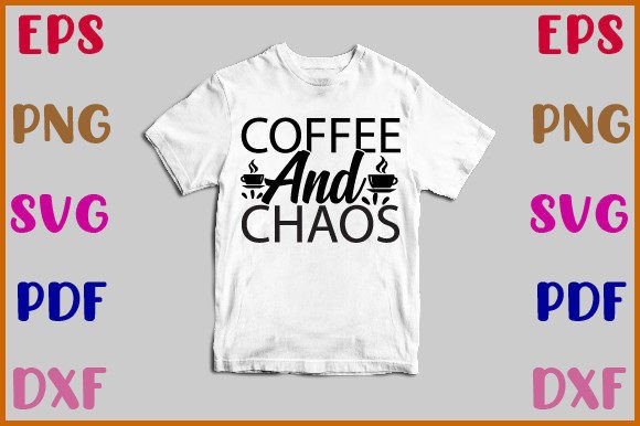 Coffee and Chaos Svg