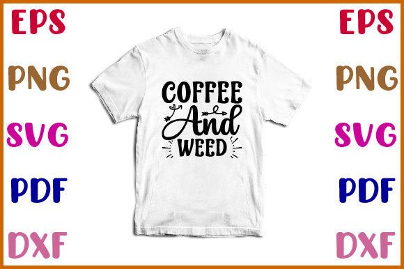 Coffee and Weed Svg