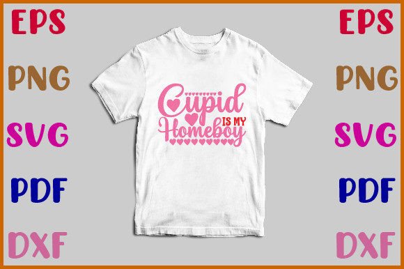 Cupid is My Homeboy Svg