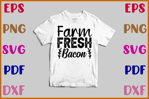 Farm Fresh Bacon Svg