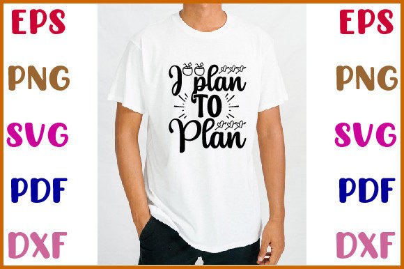 I Plan to Plan Svg