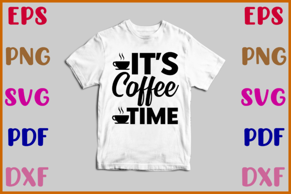 It’s Coffee Time Svg