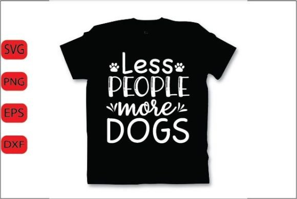 Less People More Dogs SVG Design