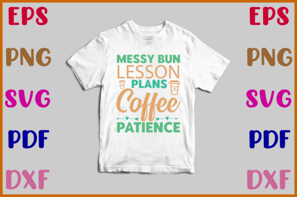 Messy Bun Lesson Plans Coffee Patience