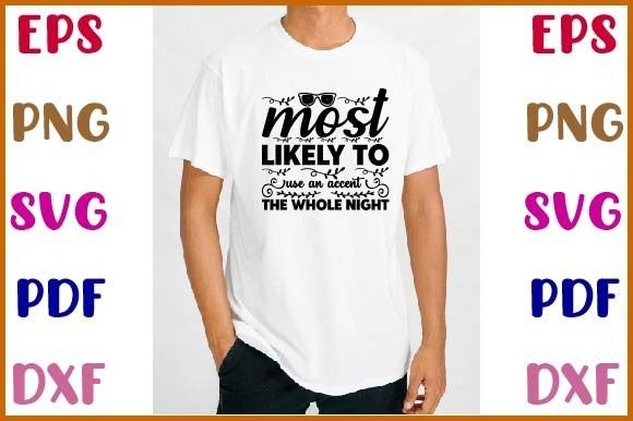 Most Likely to Use an Accent the Whole Night