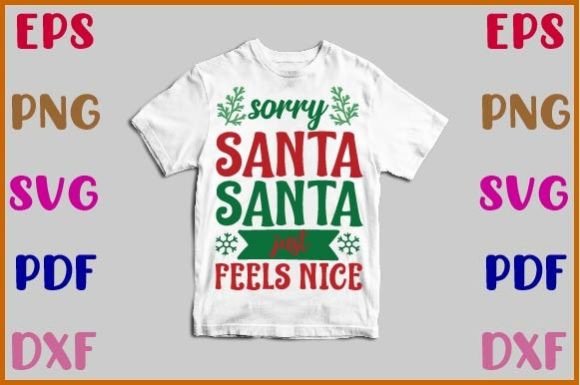 Sorry Santa Santa Just Feels Nice Svg