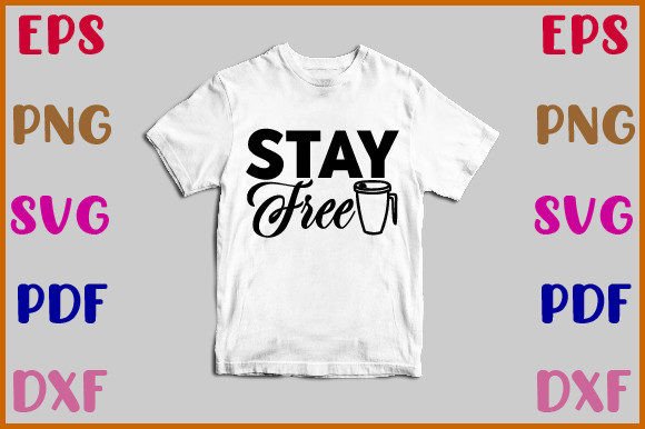 Stay Free Svg