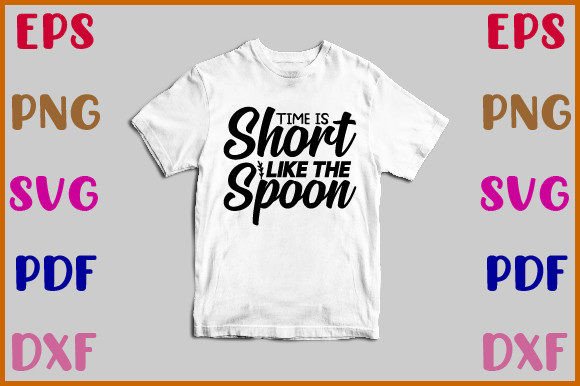 Time is Short Like the Spoon Svg