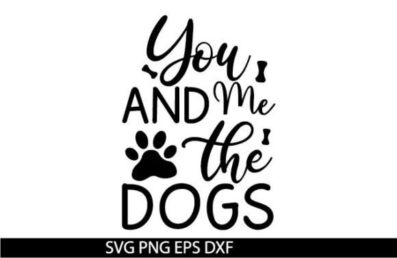 You and Me the Dogs SVG DESIGN
